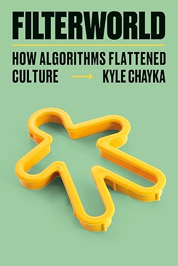 Kyle Chayka's book Filterworld.